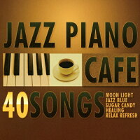 カフェで流れるジャズピアノ　Best40/ＣＤ/SCCD-0061
